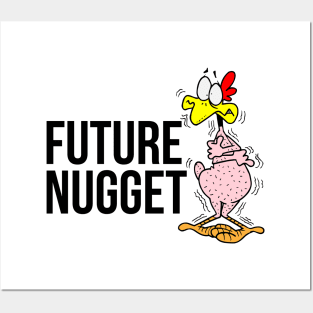 Future Nugget - Chicken Nugget Posters and Art